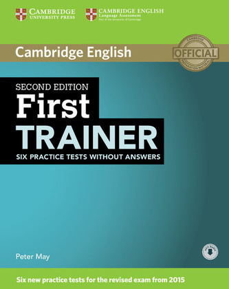 First Trainer Six Practice Tests without Answers + Audio First Trainer Six Practice Tests without Answers + Audio