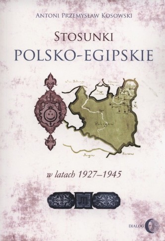 Stosunki polsko-egipskie w latach 1927-1945 Stosunki polsko-egipskie w latach 1927-1945