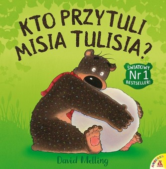Kto przytuli Misia Tulisia Kto przytuli Misia Tulisia