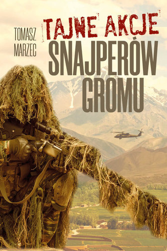Tajne akcje snajperów Gromu Tajne akcje snajperów Gromu