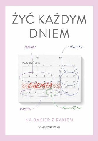 Żyć każdym dniem Żyć każdym dniem