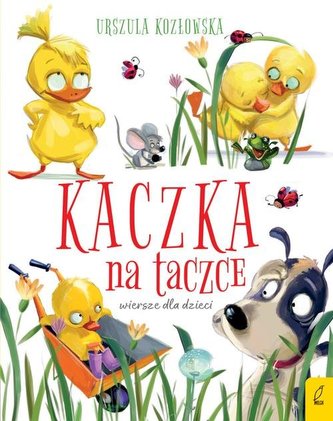Kaczka na taczce Wiersze dla dzieci