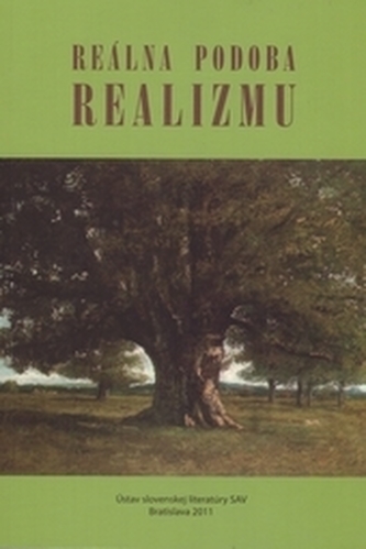 Reálna podoba realizmu Reálna podoba realizmu