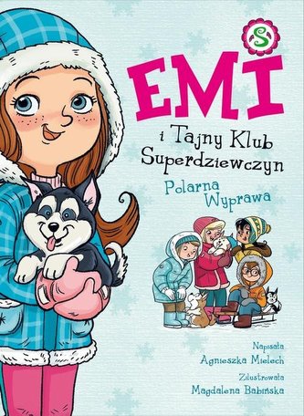 Emi i Tajny Klub Superdziewczyn 10 Polarna Wyprawa
