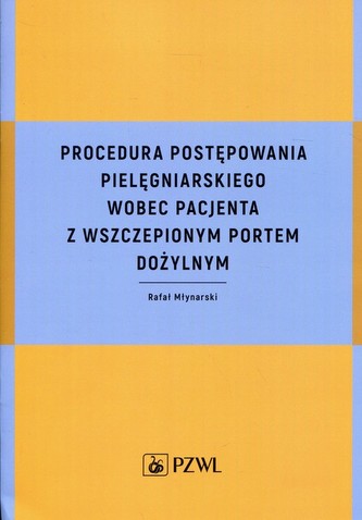 Procedura postępowania pielęgniarskiego wobec pacjenta z wszczepionym portem dożylnym
