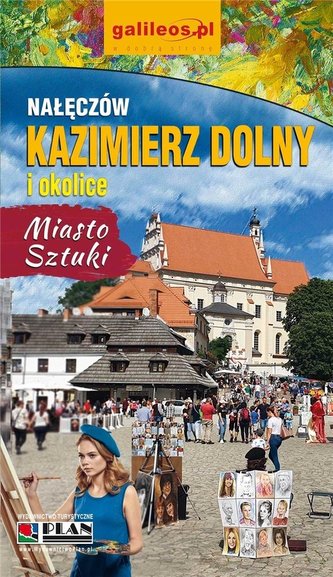 Przewodnik - Kazimierz Dolny Przewodnik - Kazimierz Dolny