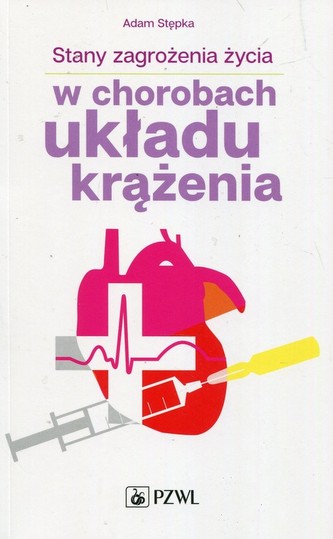 Stany zagrożenia życia w chorobach układu krążenia Stany zagrożenia życia w chorobach układu krążenia
