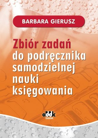 Zbiór zadań do podręcznika samodzielnej nauki księgowania