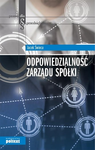 Odpowiedzialność zarządu spółki Odpowiedzialność zarządu spółki