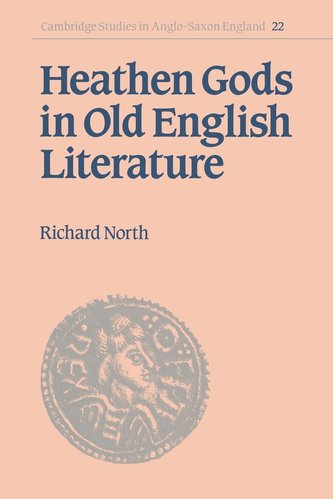 Heathen Gods in Old English Literature Heathen Gods in Old English Literature