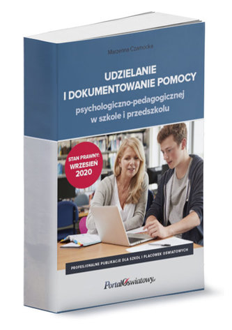 Udzielanie i dokumentowanie pomocy psychologiczno-pedagogicznej w szkole i przedszkolu Udzielanie i dokumentowanie pomocy psychologiczno-pedagogicznej w szkole i przedszkolu