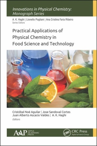 Practical Applications of Physical Chemistry in Food Science and Technology