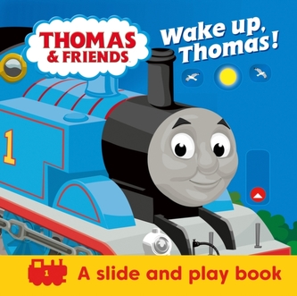 Thomas & Friends: Wake up, Thomas! (A Slide & Play Book) Thomas & Friends: Wake up, Thomas! (A Slide & Play Book)