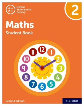 Oxford International Primary Maths Second Edition: Student Book 2 Oxford International Primary Maths Second Edition: Student Book 2