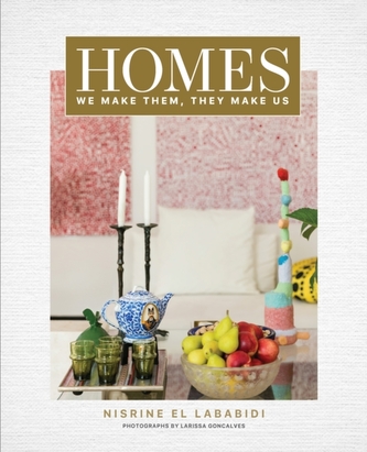 Homes: We Make Them, They Make Us Homes: We Make Them, They Make Us