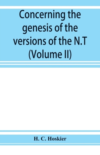 Concerning the genesis of the versions of the N.T.; remarks suggested by the study of P and the allied questions as rega