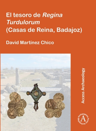 El tesoro de Regina Turdulorum (Casas de Reina, Badajoz) El tesoro de Regina Turdulorum (Casas de Reina, Badajoz)