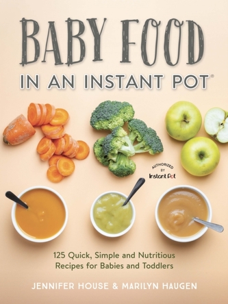 Baby Food in an Instant Pot Baby Food in an Instant Pot