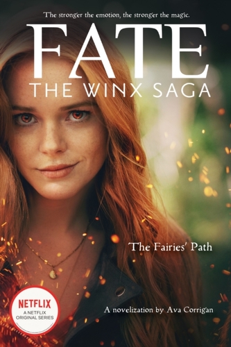 The Fairies' Path (Fate: The Winx Saga Tie-in Novel) The Fairies' Path (Fate: The Winx Saga Tie-in Novel)