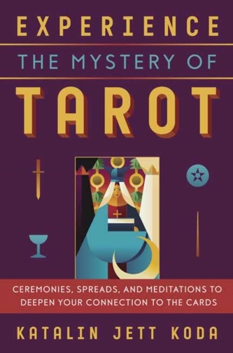 Experience the Mystery of Tarot Experience the Mystery of Tarot