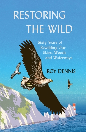 Restoring the Wild Restoring the Wild