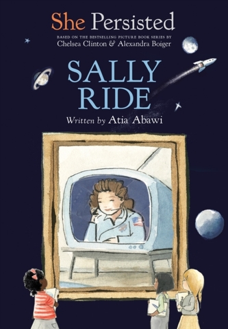 She Persisted: Sally Ride She Persisted: Sally Ride