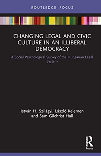 Changing Legal and Civic Culture in an Illiberal Democracy