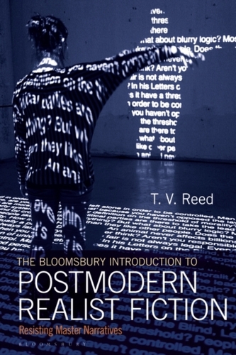 The Bloomsbury Introduction to Postmodern Realist Fiction The Bloomsbury Introduction to Postmodern Realist Fiction