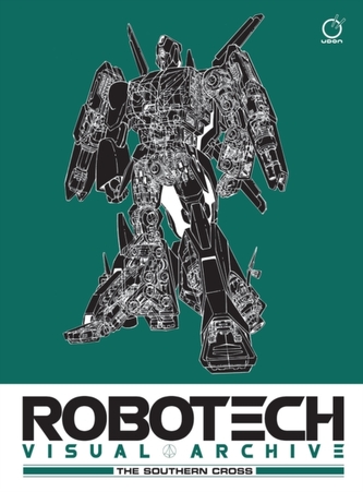 Robotech Visual Archive: The Southern Cross Robotech Visual Archive: The Southern Cross
