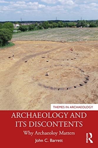 Archaeology and its Discontents