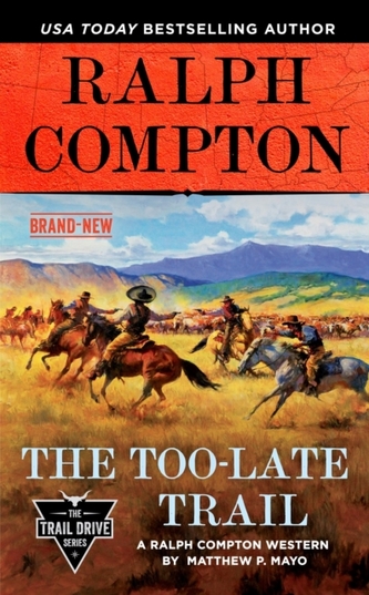 Ralph Compton The Too-late Trail Ralph Compton The Too-late Trail