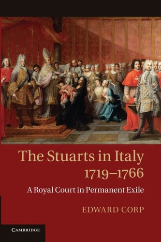The Stuarts in Italy, 1719-1766 The Stuarts in Italy, 1719-1766