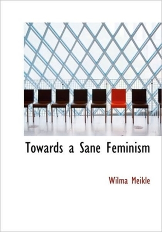Towards a Sane Feminism