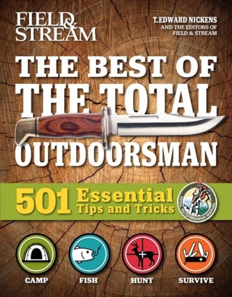 Field and Stream: Best of Total Outdoorsman Field and Stream: Best of Total Outdoorsman