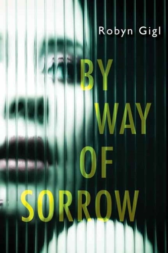By Way of Sorrow By Way of Sorrow