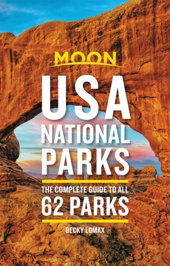 Moon USA National Parks (Second Edition) Moon USA National Parks (Second Edition)
