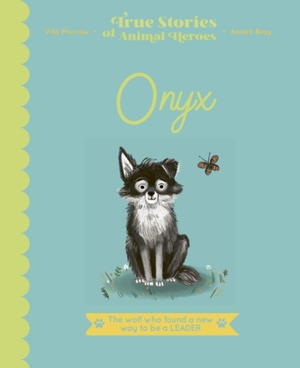 True Stories of Animal Heroes: Onyx