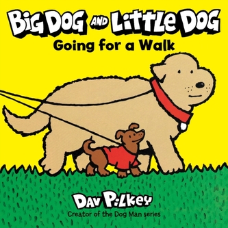 Big Dog and Little Dog Going for a Walk Big Dog and Little Dog Going for a Walk
