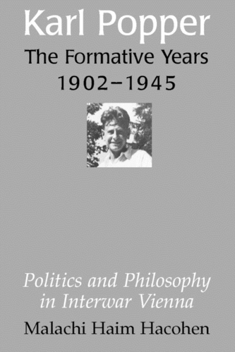 Karl Popper - The Formative Years, 1902-1945 Karl Popper - The Formative Years, 1902-1945