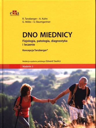 Dno miednicy Fizjologia, patologia, diagnostyka i leczenie Dno miednicy Fizjologia, patologia, diagnostyka i leczenie
