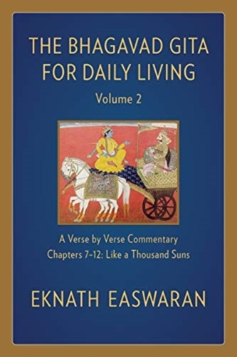 The Bhagavad Gita for Daily Living, Volume 2 The Bhagavad Gita for Daily Living, Volume 2