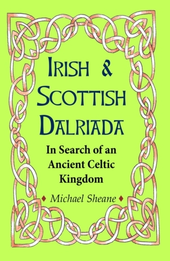 Irish and Scottish Dalriada Irish and Scottish Dalriada
