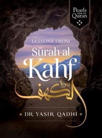 Lessons from Surah al-Kahf Lessons from Surah al-Kahf