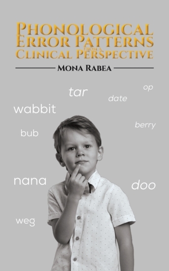 Phonological Error Patterns from a Clinical Perspective Phonological Error Patterns from a Clinical Perspective