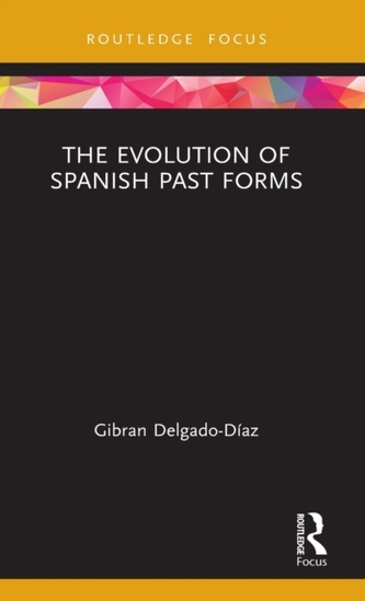 The Evolution of Spanish Past Forms
