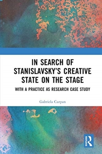 In Search of Stanislavsky's Creative State on the Stage