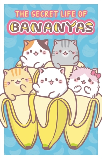 The Secret Life of Bananyas The Secret Life of Bananyas