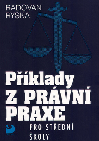 Příklady z právní praxe pro SŠ
