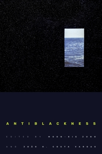 Antiblackness Antiblackness