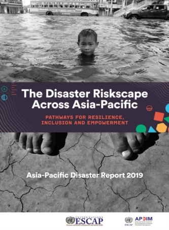 Asia-Pacific disaster report 2019 Asia-Pacific disaster report 2019